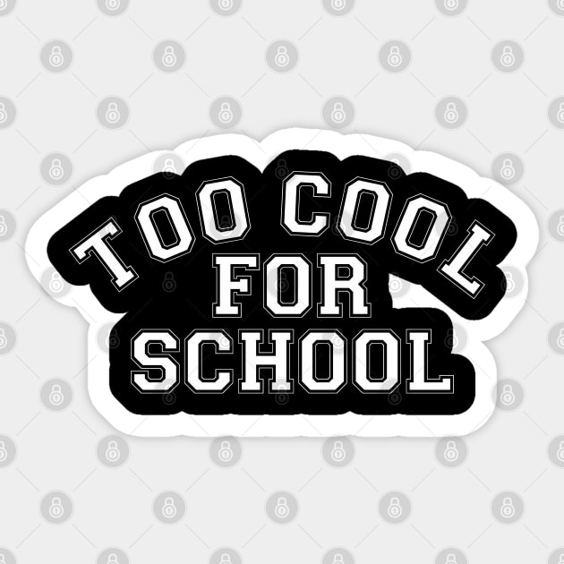 Vintage Too Cool For School College Aesthetics Sticker by dewinpal